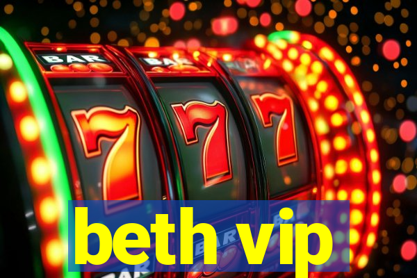 beth vip